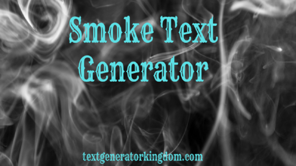 Smoke Text Generator