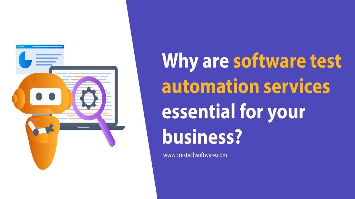 Why are software test automation services essential for your business?
